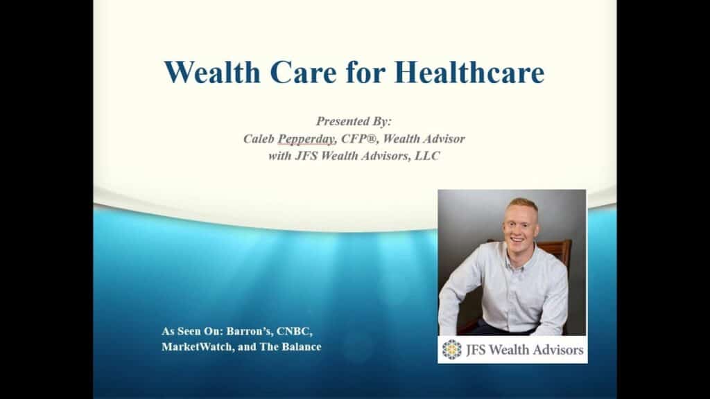 Webinar: Wealth Care for Healthcare Physicans by JFS Wealth Advisors