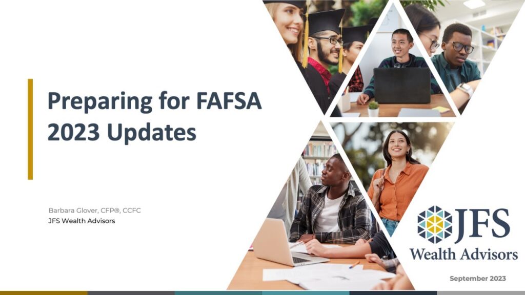 Webinar: Stay Ahead with FAFSA – Navigating Recent Changes, by JFS Wealth Advisors