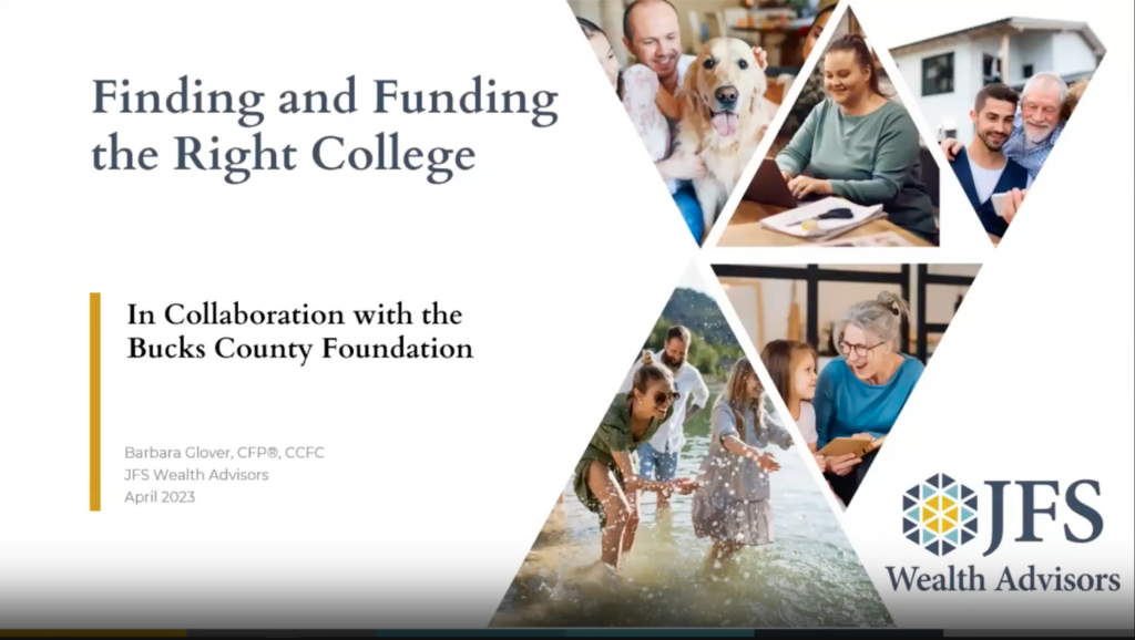 Webinar: Finding and Funding the Right College 2023 with Bucks County Foundation, by JFS Wealth Advisors