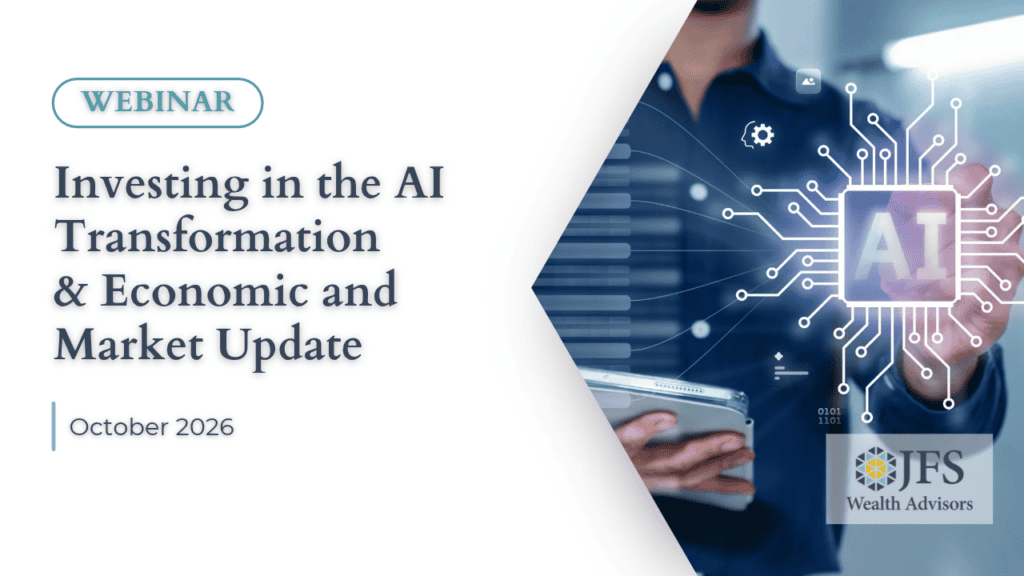 Ivesting in the AI Transformation & Economic Market Update JFS Wealth Advisors AI Investing Webinar Thumbnail